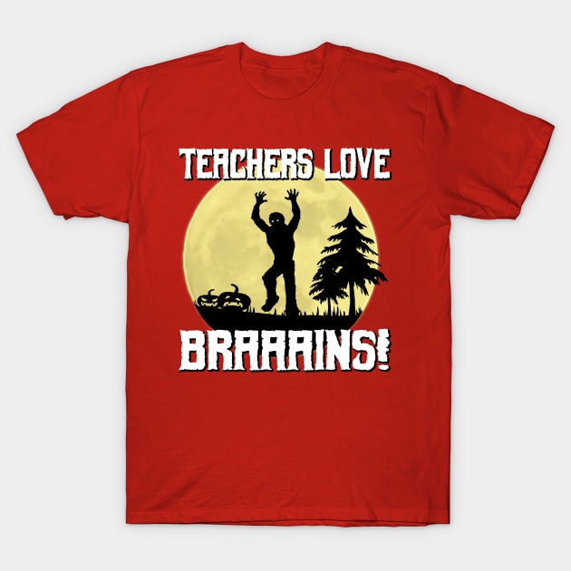 Zombie Teacher Loves Brains T-Shirt by CeeGunn